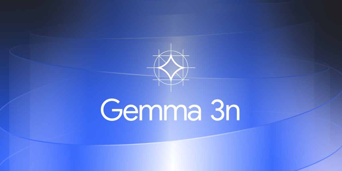 https://developers.googleblog.com/en/introducing-gemma-3n-developer-guide/