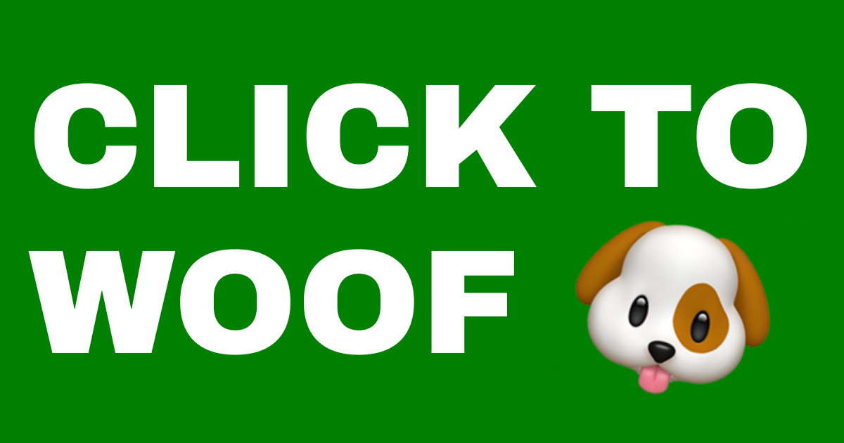 https://clicktowoof.lol