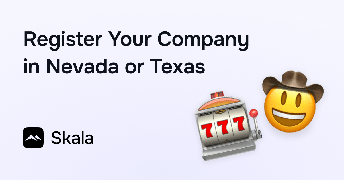 https://www.skala.io/incorporate-in-nevada-or-texas